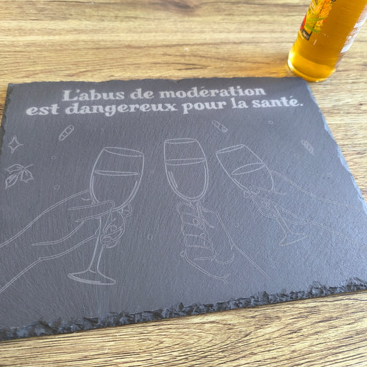 Ardoise à apéritif - "L'abus de modération est dangereux pour la santé"