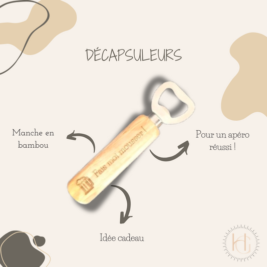 Décapsuleur - "Fait moi mousser !"