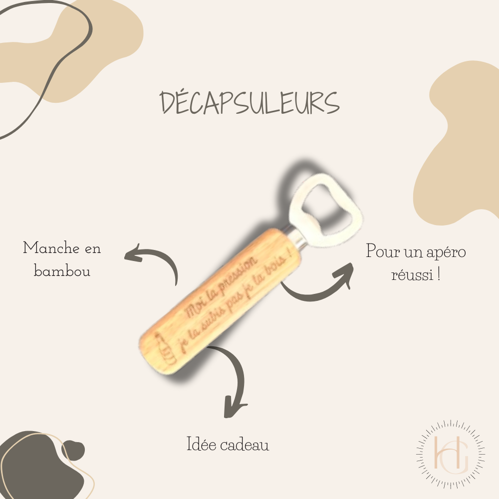 Décapsuleur - "Moi la pression je la subis pas je la bois !"